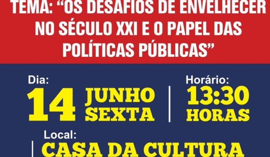 Acontece hoje na Casa da Cultura a Quarta Conferência Municipal dos Direitos do Idoso em Capitão