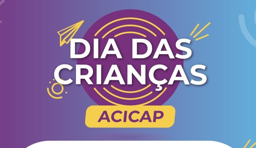Dia das Crianças: ACICAP e comércio de Capitão vão sortear R$ 1000,00 em vale-compras