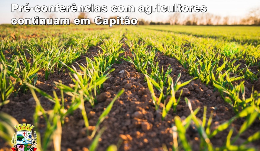 Pré-conferências com agricultores continuam em Capitão