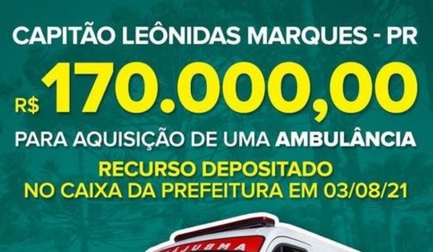 Capitão recebe R$ 170 mil para aquisição de Ambulância