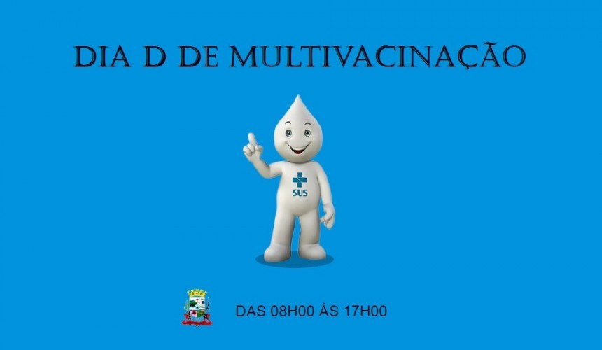 Capitão: Dia D de Multivacinação acontece neste sábado dia 30 de Abril