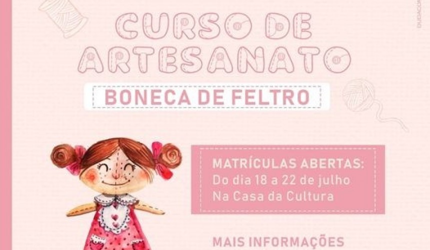 Estão abertas as matrículas para o curso de Artesanato de Bonecas de Feltro em Capitão