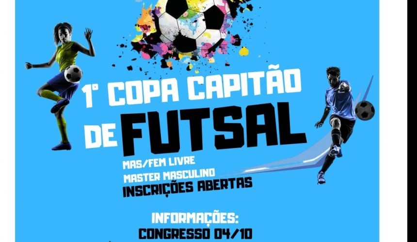Estão abertas as inscrições para a 1° Copa Capitão de Futsal