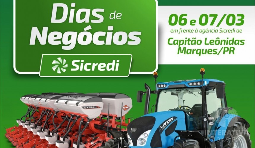 Cooperativa Sicredi e Planta Máquinas Agrícolas estão realizando o Dia de Negócios em Capitão