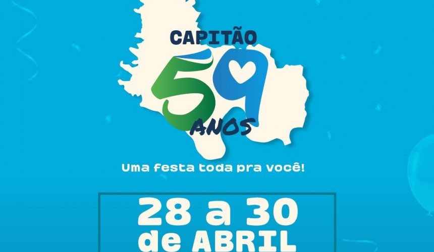 Capitão terá Shows Nacionais no aniversário de 59 anos do Município de 28 á 30 de Abril