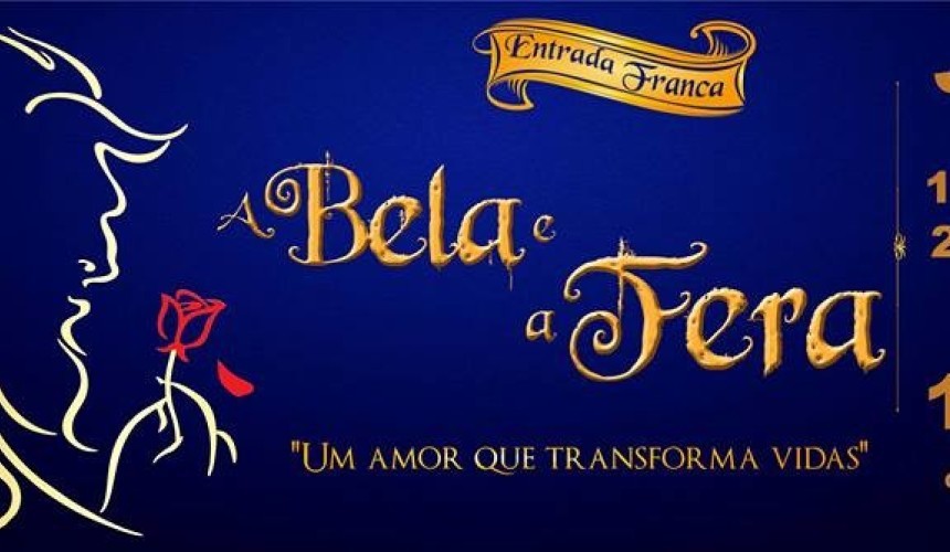 Estreia hoje o Musical a Bela e a Fera em Capitão