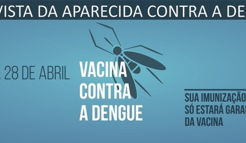 Campanha da Dengue para a 3ª dose está chegando ao fim