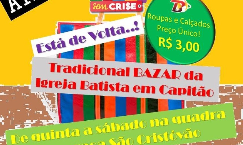 Igreja Batista Brasileira vai promover bazar de roupas, calçados e livros em Capitão