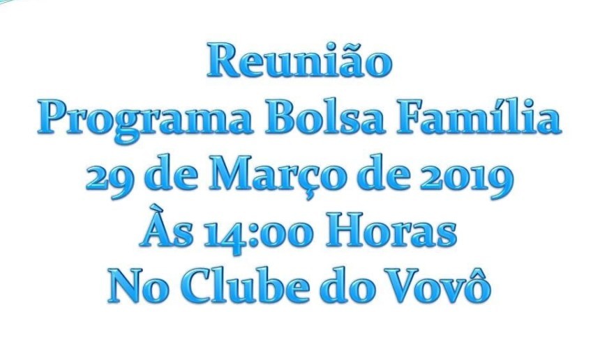 Reunião do Bolsa Família será realizada sexta-feira no Clube da terceira idade em Capitão